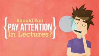 Should You Pay Attention to Lectures?