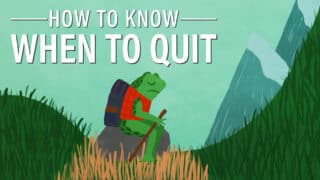 The Dip: How to Know When to Quit