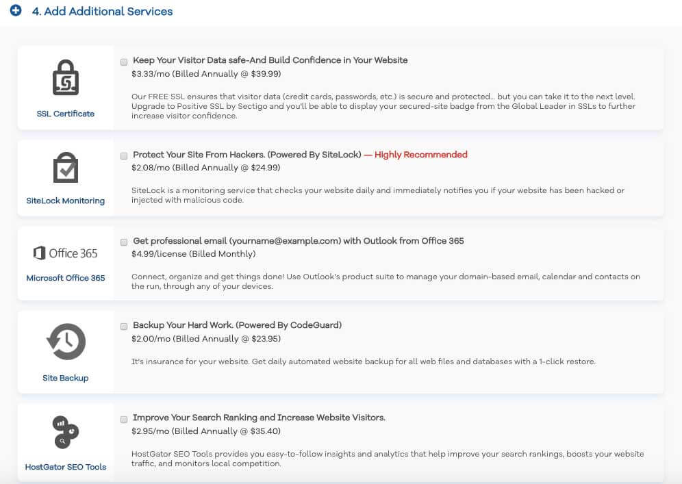 Hosting add-ons. I don't think you really need any of these, other than SSL - which is pre-checked, and free!