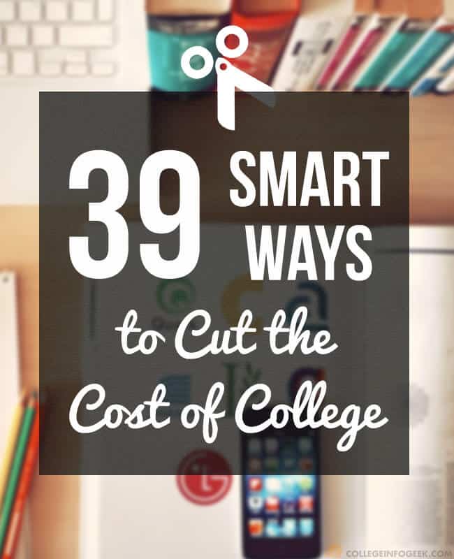 39 Ways You Can Cut The Cost Of College - 