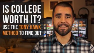 Is College Worth It? Use The Tony Hawk Method To Find Out