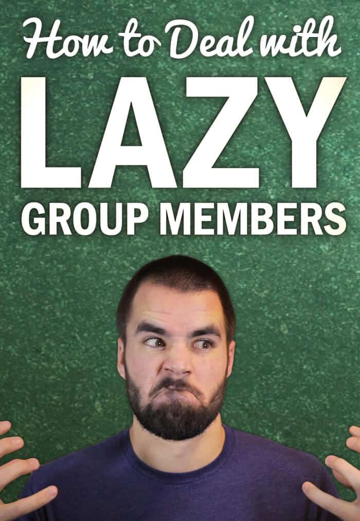 Group Projects: 5 Tips for Dealing with Lazy, Unresponsive Members