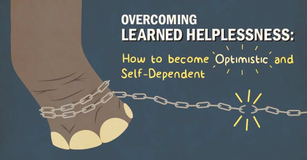 How to overcome learned helplessness