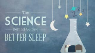 The Science Behind Getting Better Sleep
