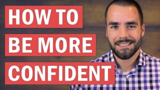 How to Be More Confident: 5 Strategies that Worked for Me
