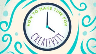 How to Make Time for Creativity