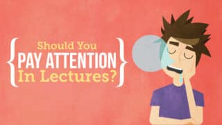 Should You Pay Attention to Lectures?