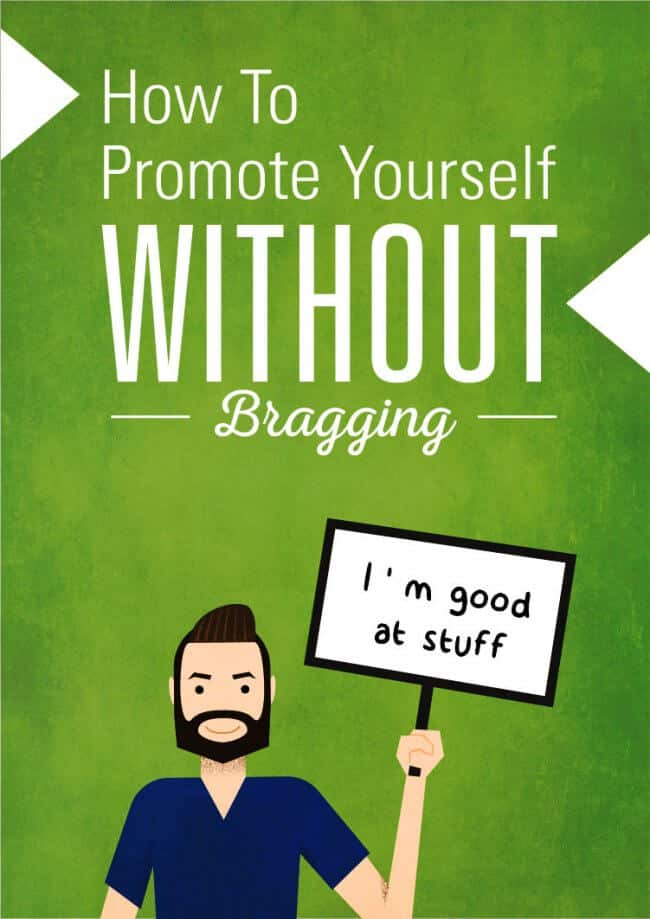 How to Promote Yourself Without Bragging