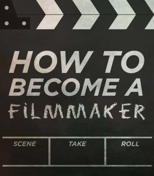 How to Become a Filmmaker