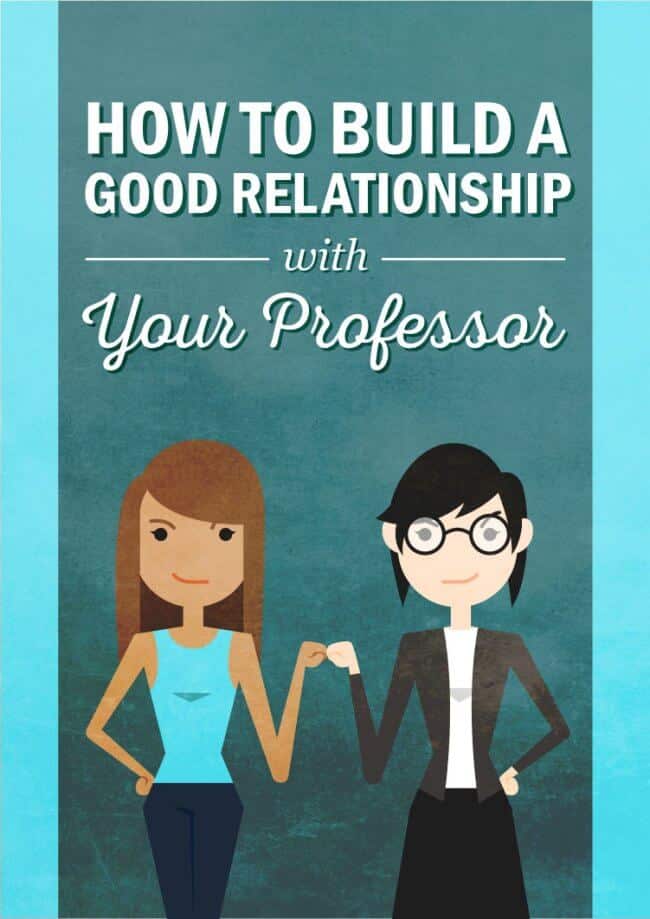 How to Build a Good Relationship With Your Professor