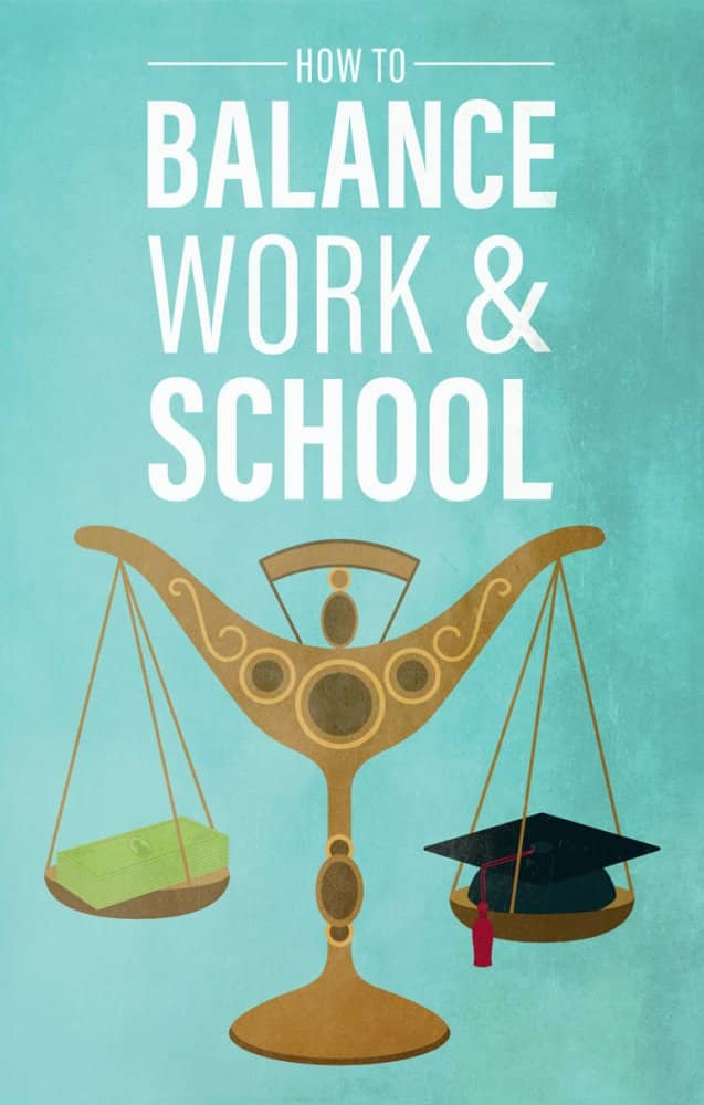 How To Balance Work And School College Info Geek