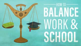 How to Balance Work and School