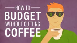 How to Budget Your Money Without Cutting Coffee