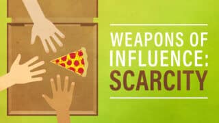 Weapons of Influence #6: Scarcity