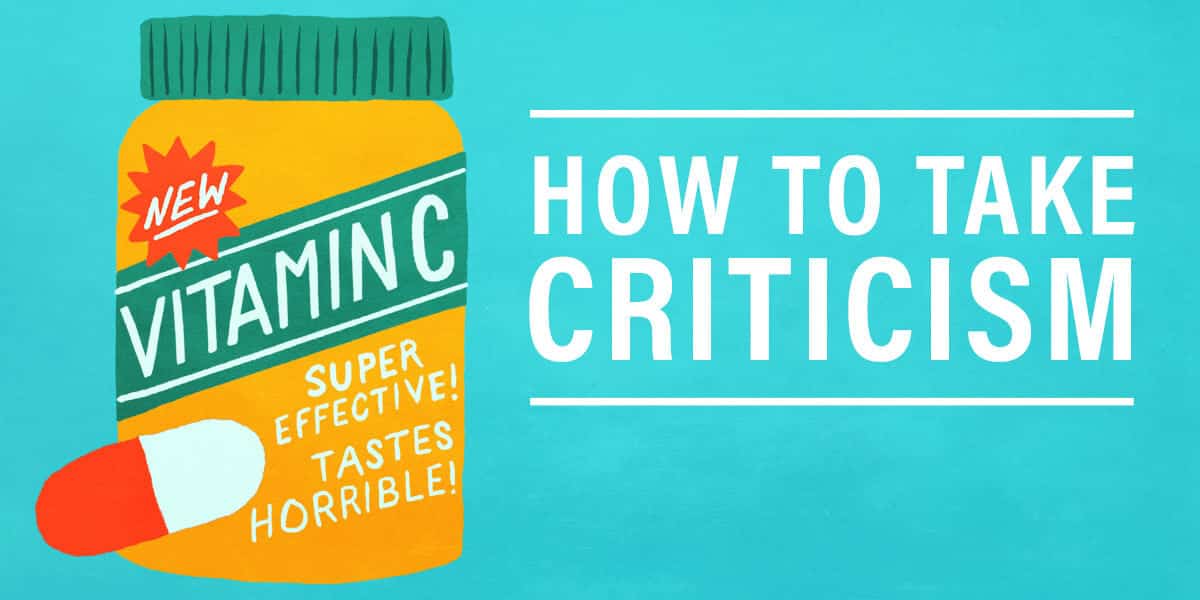 learning to take criticism