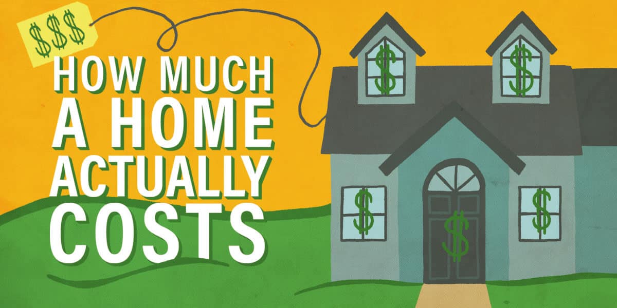 How Much Owning a Home Will ACTUALLY Cost You | College Info Geek