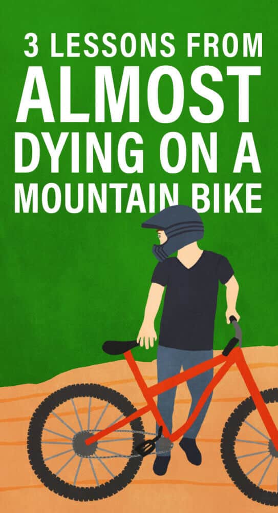 3 Things Martin Learned Almost Dying on a Mountain Bike