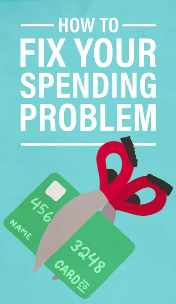 How to Fix Your Spending Problem