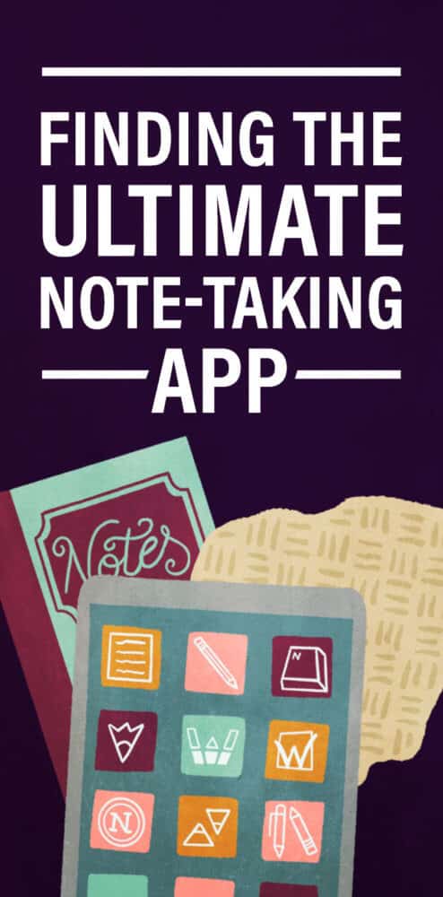 The Search for the Ultimate Note-Taking App