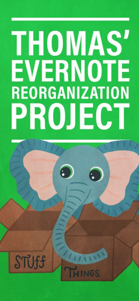 Thomas' Evernote Reorganization Project