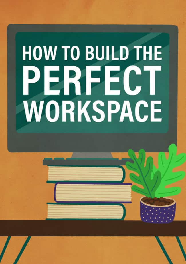 How to Build the Perfect Workspace
