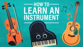 How to Learn to Play an Instrument