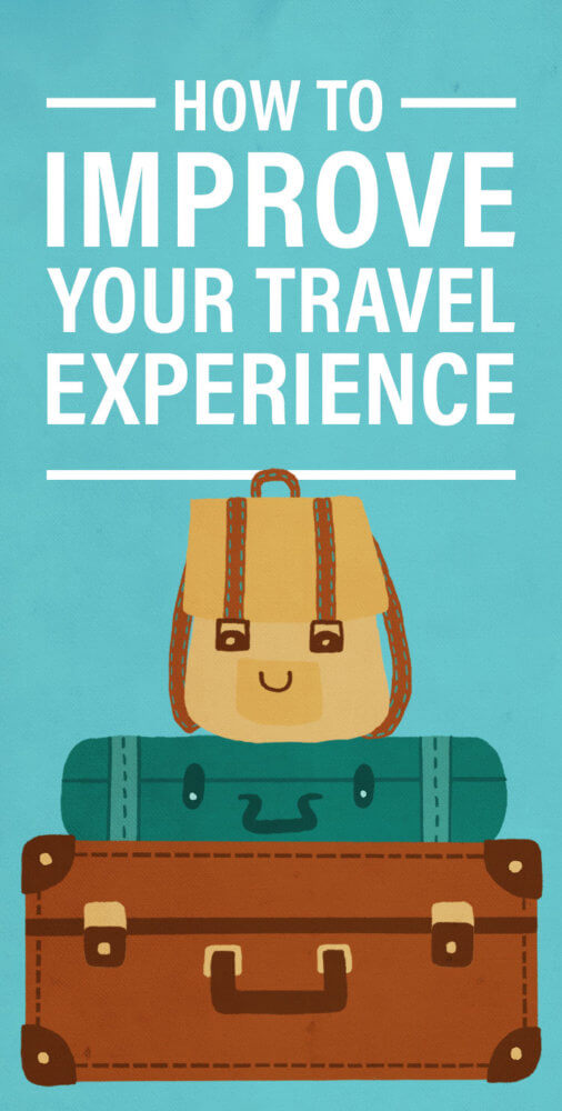 How to Improve Your Travel Experience