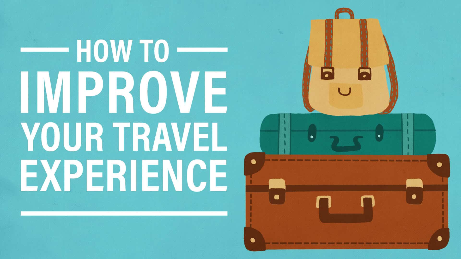 You can improve your. Travel experience. Bad Travel experience. Bad travelling experience. Unlock your Travel.