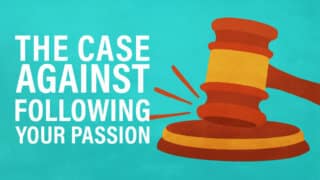 The Case Against Following Your Passion (Ep. 273)