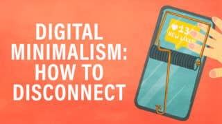 Digital Minimalism: How to Disconnect (Ep. 282)